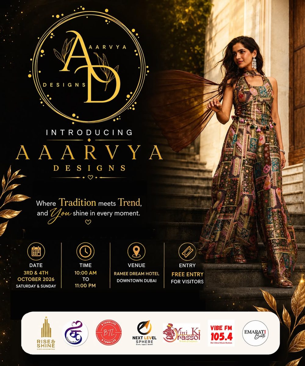 Aaarvya Designs &mdash; where tradition meets trend, at Rise & Shine Dubai 2026